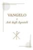 Vangelo e Atti degli Apostoli