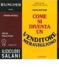 Come si diventa un venditore meraviglioso. Audiolibro. 4 CD Audio