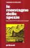 Le montagne delle spezie. Dalle alte vette qualcuno ci guida
