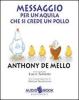 Messaggio per un'aquila che si crede un pollo. Audiobook