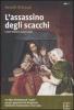 L' assassino degli scacchi e altri misteri matematici