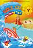 Sole giallo, mare blu. Vacanze. Per la 5� classe elementare