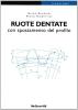 Ruote dentate con spostamento del profilo