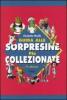 Guida alle sorpresine pi� collezionate
