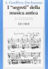 I segreti della musica antica. Ricerche sull'interpretazione nei secoli XVI, XVII e XVIII