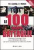 Le cento grandi battaglie. Strategie, vincitori e vinti delle cento imprese belliche, che hanno determinato il corso della storia