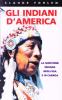 Gli indiani d'America. La questione indiana negli Usa e in Canada