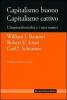 Capitalismo buono capitalismo cattivo. L'imprenditorialit� e i suoi nemici