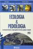 Scienze e tecnologie applicate ecologia e pedologia. Con espansione online. Per gli Ist. tecnici agrari