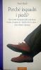 Perch� inquadri i piedi?