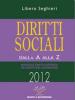 Diritti sociali della A alla Z 2012. Manuale enciclopedico dei diritti dei lavoratori