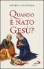 Quando � nato Ges�?