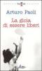 La gioia di essere liberi