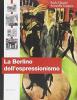 La Berlino dell'espressionismo