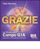 Grazie, la tecnica del campo GIA. Gratitudine incondizionata anticipata. Con gadget