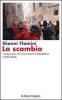Lo scambio. I cinque anni che sconvolsero la Repubblica (1990-1994)