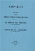 Trait� des trois essences premi�res. Le tr�sor des tr�sors des alchimistes. Discours de l'alchimie et autres �crits (rist. anast.)