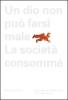 Aldo Spoldi. Un dio non pu� farsi male. La societ� consomm�
