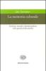 La memoria culturale. Scrittura, ricordo e identit� politica nelle grandi civilt� antiche