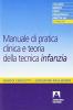 Manuale di pratica clinica e teoria della tecnica. Infanzia