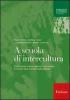 A scuola di intercultura. Cittadinanza, partecipazione, interazione: le risorse della societ� multiculturale