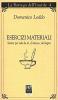 Esercizi materiali. Letture per sale da t�, d'attesa e da bagno