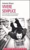 Vivere semplice. Come spendere bene quel poco che ci � rimasto ed essere felici