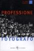 Professione fotografo. La guida completa