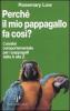 Perch� il mio pappagallo fa cos�? L'analisi comportamentale per i pappagalli dalla A alla Z