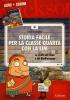 Storia facile per la classe quarta con la LIM. Le civilt� dei fiumi e del Mediterraneo. Con CD-ROM