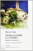Onora il padre e la madre. Dedicato ai miei cari