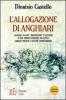 L' allogazione di Anghiari. Leonardo da Vinci �investigatore� d'eccezione in una Firenze passionale tra eccessi, ambigue tensioni e violente contraddizioni