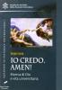 Io credo. Amen! Ricerca di Dio e vita universitaria