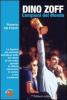 Dino Zoff. Campioni del mondo