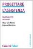 Progettare l'assistenza. Qualit� e diritti nei servizi