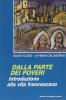 Dalla parte dei poveri. Introduzione alla vita francescana