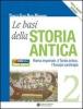 Basi della storia antica. Con espansione online. Per le Scuole superiori vol.2