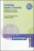 Sociologi: teorie e ricerche. Sussidio per la storia dell'analisi sociologica. Con CD-ROM