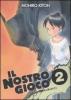 Il nostro gioco (Bokurano) vol.2