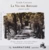 La via del rifugio. Poesie scelte. Audiolibro. CD Audio
