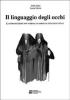 Il linguaggio degli occhi. La comunicazione non verbale in ambito di istituzioni totali