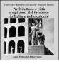 Architettura e citt� negli anni del fascismo in Italia e nelle colonie