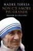 Non c'� amore pi� grande. Pensieri di una vita
