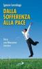 Dalla sofferenza alla pace. Verso una liberazione interiore