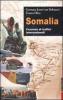 Somalia. Crocevia di traffici internazionali