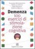 Demenza. 100 esercizi di stimolazione cognitiva. Con CD-ROM