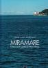 Miramare. Il parco ed il castello di Massimiliano. Ediz. italiana e inglese