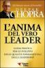L' anima del vero leader. Guida pratica per lo sviluppo delle qualit� fondamentali della leadership