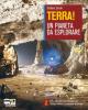 Terra! Un pianeta da esplorare. Vol A-B. Con espansione online. Per le Scuole superiori. Con CD-ROM