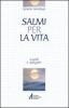 Salmi per la vita. Capirli e �pregarli�